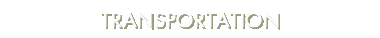 Transportation